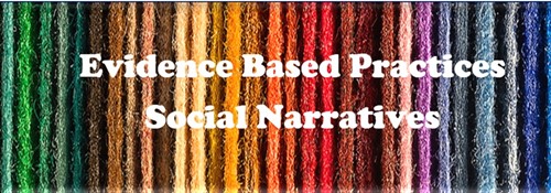 Evidence Based Practice:  Social Narratives 
